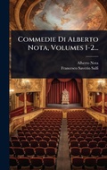 Cover: Commedie Di Alberto Nota, Volumes 1-2... - Hutson Street Press