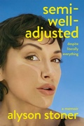 Cover: Semi-Well-Adjusted Despite Literally Everything - MACMILLAN