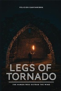 Abbildung von: Legs of tornado - Felicien Kanyamibwa