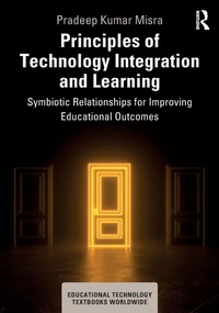 Enlarge image Cover: Principles of Technology Integration and Learning - Routledge