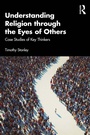 Cover: Understanding Religion through the Eyes of Others - Routledge