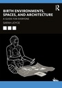 Cover: Birth Environments, Spaces and Architecture - Routledge