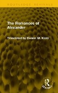 Abbildung von: The Romances of Alexander - Routledge