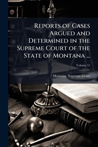 Abbildung von: Reports of Cases Argued and Determined in the Supreme Court of the State of Montana ... - Hutson Street Press
