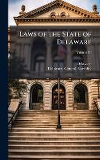 Enlarge image Cover: Laws of the State of Delaware - Hutson Street Press