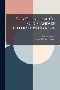 Abbildung von: Den Oldnorske Og Oldislandske Litteraturs Historie - Hutson Street Press