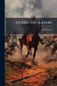 Abbildung von: Studies On Slavery - Hutson Street Press