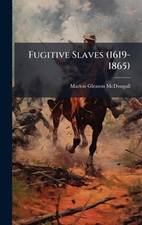 Abbildung von: Fugitive Slaves (1619-1865) - Hutson Street Press