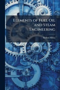 Cover: Elements of Fuel Oil and Steam Engineering - Hutson Street Press