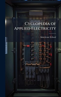 Enlarge image Cover: Cyclopedia of Applied Electricity - Hutson Street Press