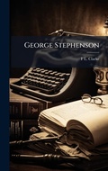 Cover: George Stephenson - Hutson Street Press