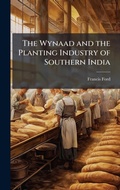 Cover: The Wynaad and the Planting Industry of Southern India - Hutson Street Press