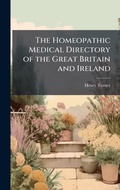 Cover: The Homeopathic Medical Directory of the Great Britain and Ireland - Hutson Street Press
