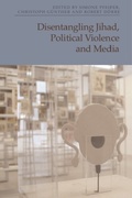 Cover: Disentangling Jihad, Political Violence and Media - Edinburgh University Press