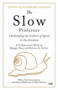 Enlarge image Cover: The Slow Professor - University of Toronto Press