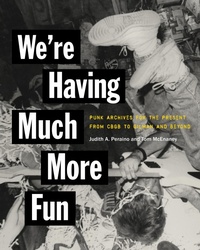 Enlarge image Cover: We're Having Much More Fun - Cornell University Press