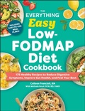 Cover: The Everything Easy Low-FODMAP Diet Cookbook - Everything