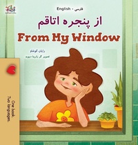 Abbildung von: From My Window (Farsi English Bilingual Kids Book) - KidKiddos Books Ltd.