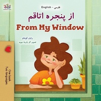 Abbildung von: From My Window (Farsi English Bilingual Kids Book) - KidKiddos Books Ltd.