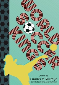 Abbildung von: World Soccer Kings - Candlewick Press,U.S.