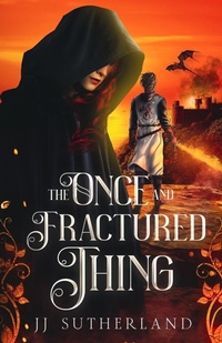 Enlarge image Cover: The Once and Fractured Thing - Tempest & Jay Publishing