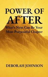 Enlarge image Cover: Power of After - Deborah Johnson