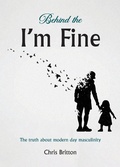 Cover: Behind the I'm Fine - Grosvenor House Publishing Ltd