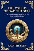 Cover: The Words of Gad the Seer - The Library of Alexandria