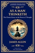 Cover: As a Man Thinketh - The Original 1902 Classic - THE LIBRARY OF ALEXANDRIA