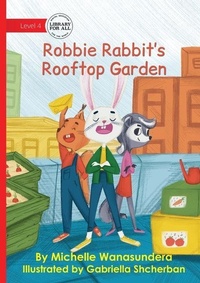 Enlarge image Cover: Robbie Rabbit's Rooftop Garden - Library for All