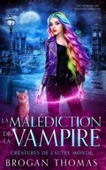 Cover: La malediction de la vampire - Brogan Thomas Books