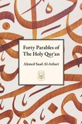 Cover: Forty Parables of The Holy Qur?an - Ihya Publishing