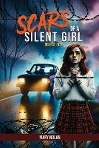Enlarge image Cover: Scars of a Silent Girl - Mary