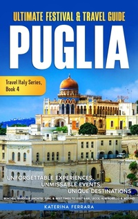 Abbildung von: Ultimate Festival & Travel Guide Puglia - Immersion Travel Publishing