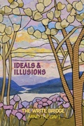 Cover: Ideals and Illusions - Anamcara Press LLC