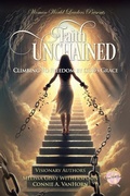 Cover: Faith Unchained - World Publishing and Productions
