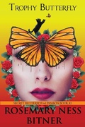 Cover: Trophy Butterfly - Bifster One Publishing LLC