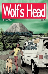Abbildung von: Wolf's Head Volume 6 - An Original Graphic Novel Series - Von Allan Studio