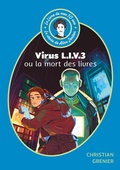 Cover: Le Livre de mes 10 ans - Virus LIV 3 ou la mort des livres - Livre de Poche Jeunesse