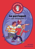 Cover: Le livre de mes 10 ans - Le perroquet qui b&eacute;gayait - Livre de Poche Jeunesse