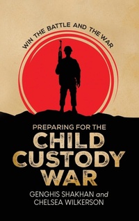 Abbildung von: Preparing For the Child Custody War - Genghis Shakhan & Chelsea Wilkerson