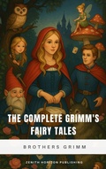 Cover: The Complete Grimm's Fairy Tales - Zenith Horizon Publishing