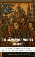 Cover: The Cambridge Modern History - Zenith Horizon Publishing