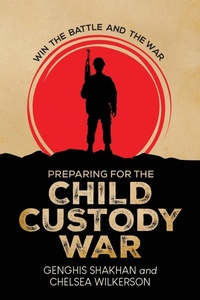 Abbildung von: Preparing For the Child Custody War - Genghis Shakhan & Chelsea Wilkerson