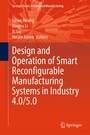 Cover: Design and Operation of Smart Reconfigurable Manufacturing Systems in Industry 4.0/5.0 - Springer