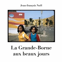 Abbildung von: La Grande-Borne aux beaux jours - BoD - Books on Demand