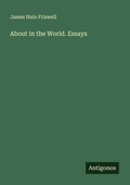 Cover: About in the World. Essays - Antigonos Verlag