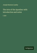 Cover: The Acts of the Apostles: with introduction and notes - Antigonos Verlag