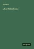 Cover: A First Italian Course - Antigonos Verlag