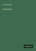 Cover: A New Race - Antigonos Verlag